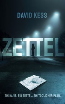Zettel - Ein Name. Ein Zettel. Ein tödlicher Plan.