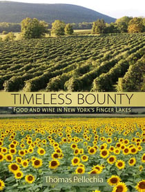 Timeless Bounty - Food and Wine in New York's Finger Lakes