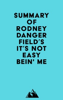 Summary of Rodney Dangerfield's It's Not Easy Bein' Me