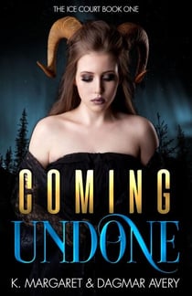 Coming Undone - The Ice Court, #1
