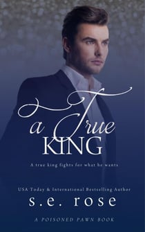 A True King - A Poisoned Pawn Series, #4