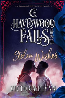 Stolen Wishes - Havenwood Falls Sin & Silk, #4