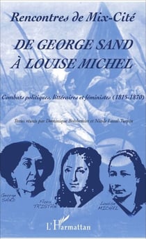 De George Sand à Louise Michel - Combats politiques, littéraires et féministes (1815-1870)