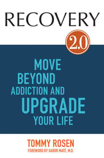 RECOVERY 2.0 - Move Beyond Addiction and Upgrade Your Life