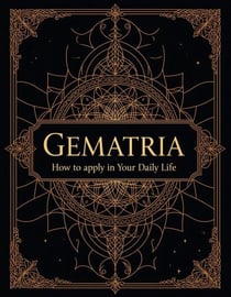 Gematria - How to apply in your daily life