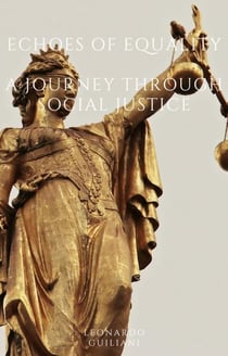 Echoes of Equality  A Journey Through Social Justice