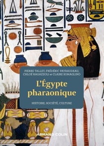 L'Egypte pharaonique - 2e éd. - Histoire, société, culture