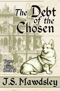 The Debt of the Chosen - Years of Exile, #5