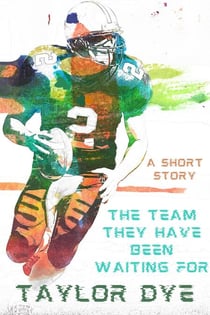 The Team They Have Been Waiting For: A Short Story