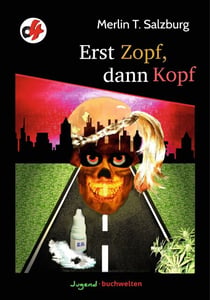 Erst Zopf, dann Kopf - Ein o-vier Jugendkrimi