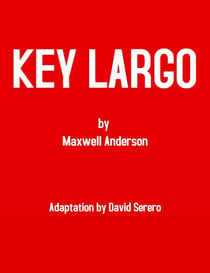Key Largo (Original Play - Adapted by David Serero)