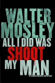 All I Did Was Shoot My Man - Leonid McGill 4