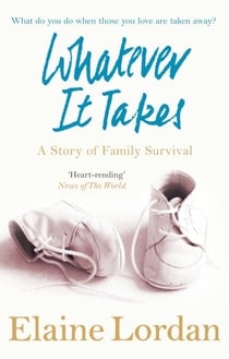 Whatever It Takes - A Story of Family Survival