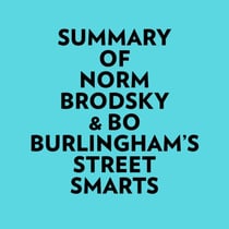 Summary of Norm Brodsky & Bo Burlingham's Street Smarts