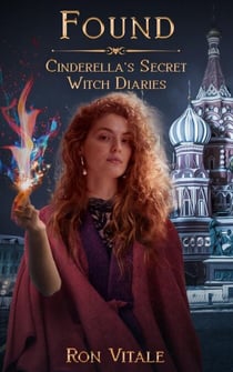 Found - Cinderella's Secret Witch Diaries, #3