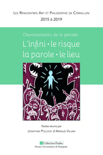 Cheminements de la pensée - L'infini, le risque, la parole, le lieu
