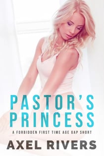 Pastor's Princess: A Forbidden First Time Age Gap Short - His Princess, #2