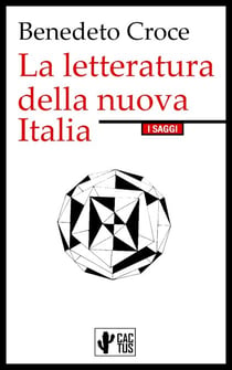La letteratura della nuova Italia - Edizione integrale con note
