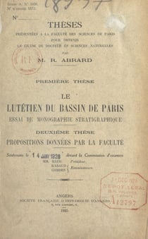 Le lutétien du bassin de Paris - Essai de monographie statigraphique. Thèses présentées à la Faculté des sciences de Paris pour obtenir le grade de Docteur ès sciences naturelles