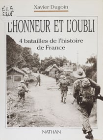 L'Honneur et l'Oubli - 4 batailles de l'histoire de France