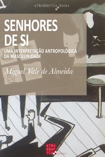 Senhores de Si - Uma interpretação antropológica da masculinidade