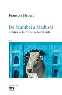 De Mumbai à Madurai - L’énigme de l’arrivée et de l’après-midi