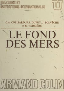 Le fond des mers - Aspects juridiques, biologiques et géologiques