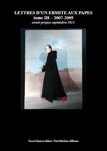 Lettres d'un ermite aux papes - tome III