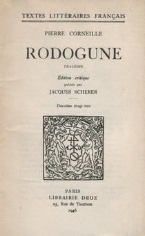 Rodogune - Tragédie. Deuxième tirage revu