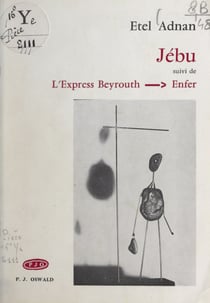 Jébu - Suivi de L'express Beyrouth-enfer