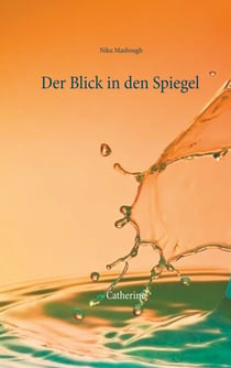 Der Blick in den Spiegel - Catherine