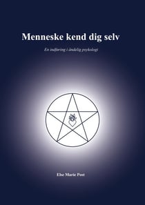 Menneske kend dig selv - En indføring i åndelig psykologi
