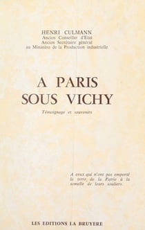 À Paris sous Vichy - Témoignage et souvenirs