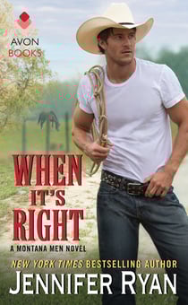 When It's Right - A Montana Men Novel