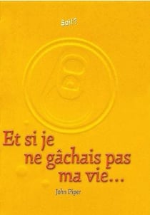 Et si je ne gâchais pas ma vie