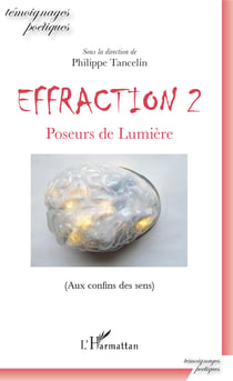 Effraction 2 - Poseurs de Lumière - (Aux confins des sens)