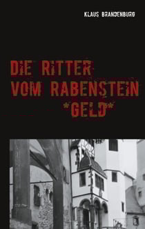 Die Ritter vom Rabenstein - Das Geld, das Geld