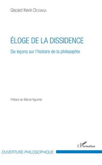 Eloge de la dissidence - Six leçons sur l'histoire de la philosophie