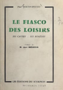 Le fiasco des loisirs - Ses causes, ses remèdes