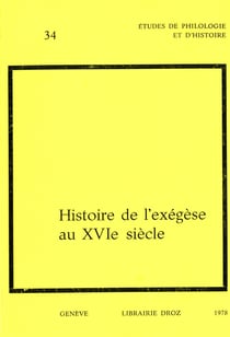 Histoire de l'exégèse au XVIe siècle. Actes du colloque international de Genève en 1976