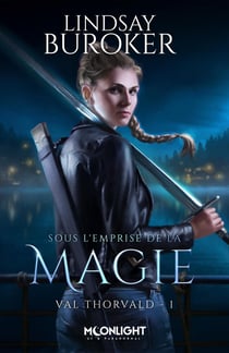 Sous l'emprise de la magie - Val Thorvald, T1