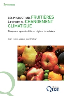 Les productions fruitières à l’heure du changement climatique - Risques et opportunités en régions tempérées