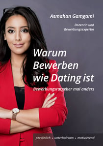 Warum Bewerben wie Dating ist - Bewerbungsratgeber mal anders