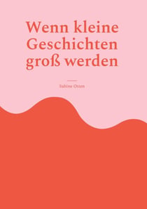 Wenn kleine Geschichten groß werden - Das Leben ist voller Überraschungen