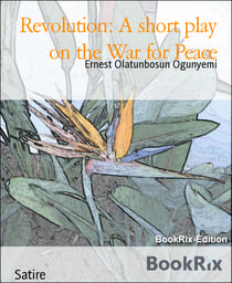 Revolution: A short play on the War for Peace