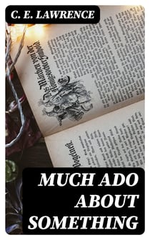 Much Ado About Something