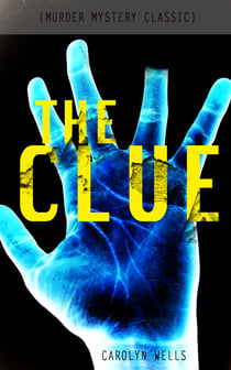 THE CLUE (Murder Mystery Classic) - Detective Fleming Stone Series