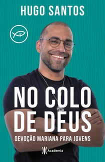 No colo de Deus - Devoção Mariana para jovens