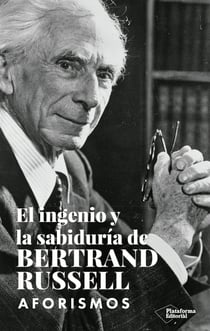 El ingenio y la sabiduría de Bertrand Russell - Aforismos
