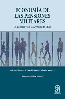 Economía de las Pensiones Militares - En general y en la Armada de Chile